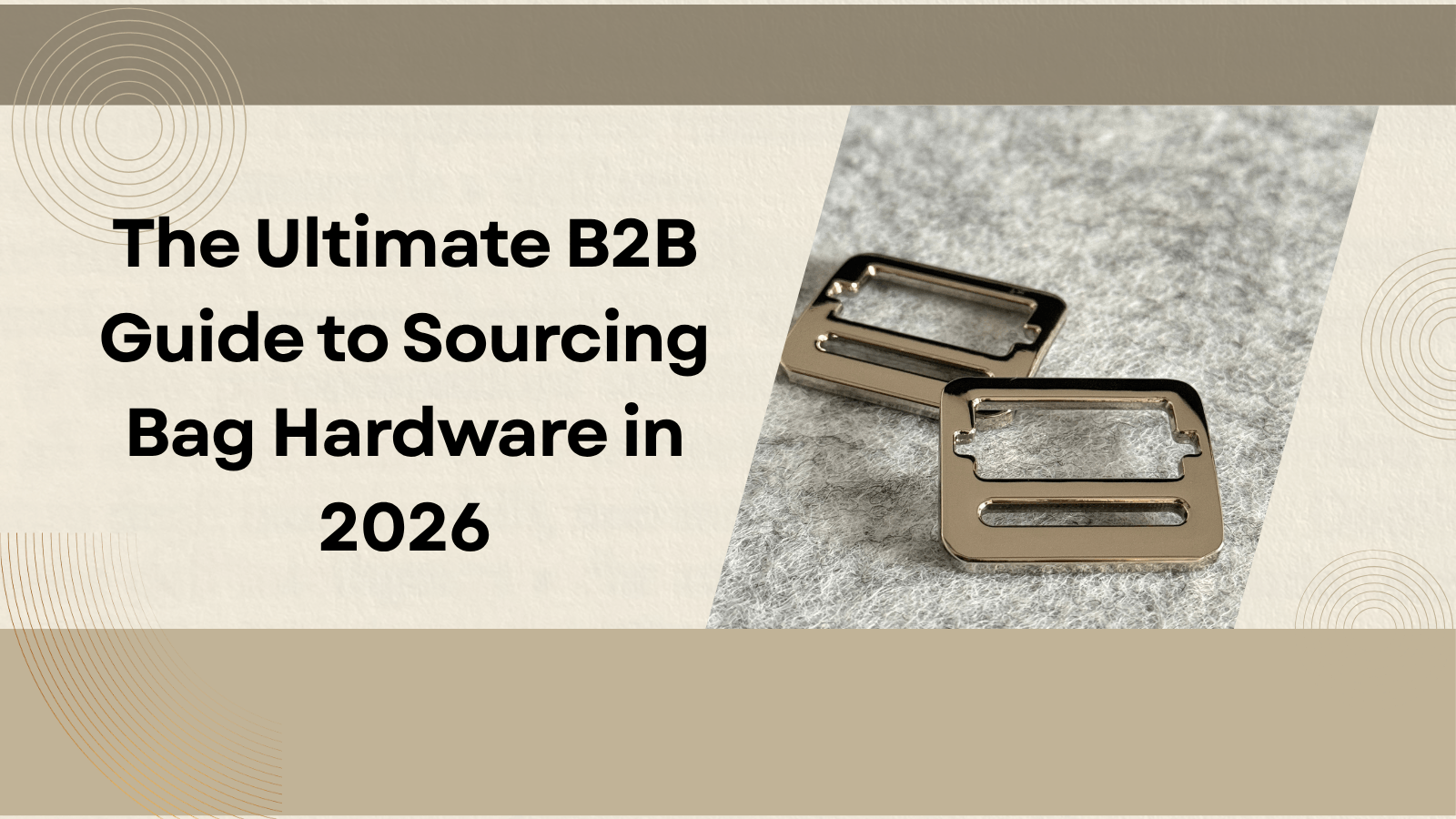 Title: The-Ultimate-B2B-Guide-to-Sourcing-Bag-Hardware-in-2026 with a picture of a pair of slides on the right